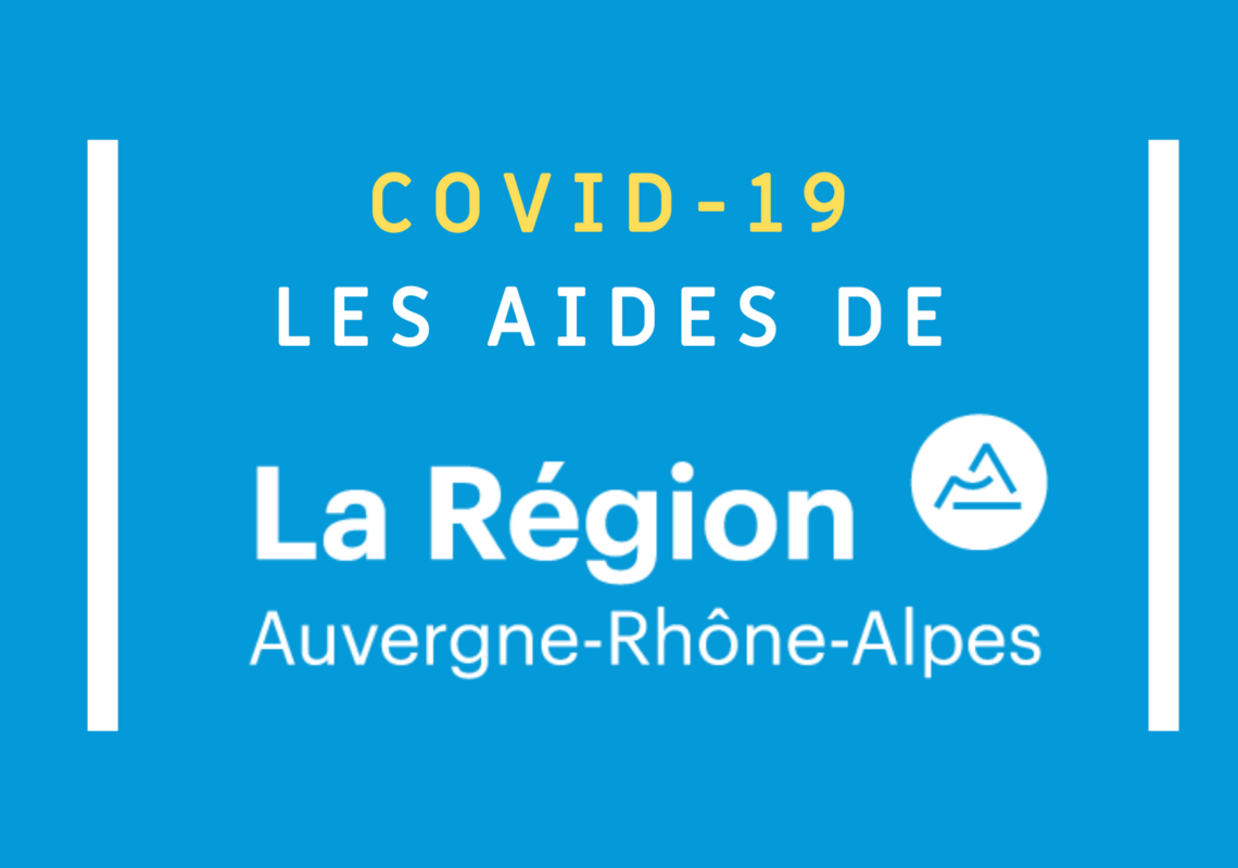 COVID-19 : LES AIDES DE LA RÉGION AUVERGNE-RHÔNE-ALPES