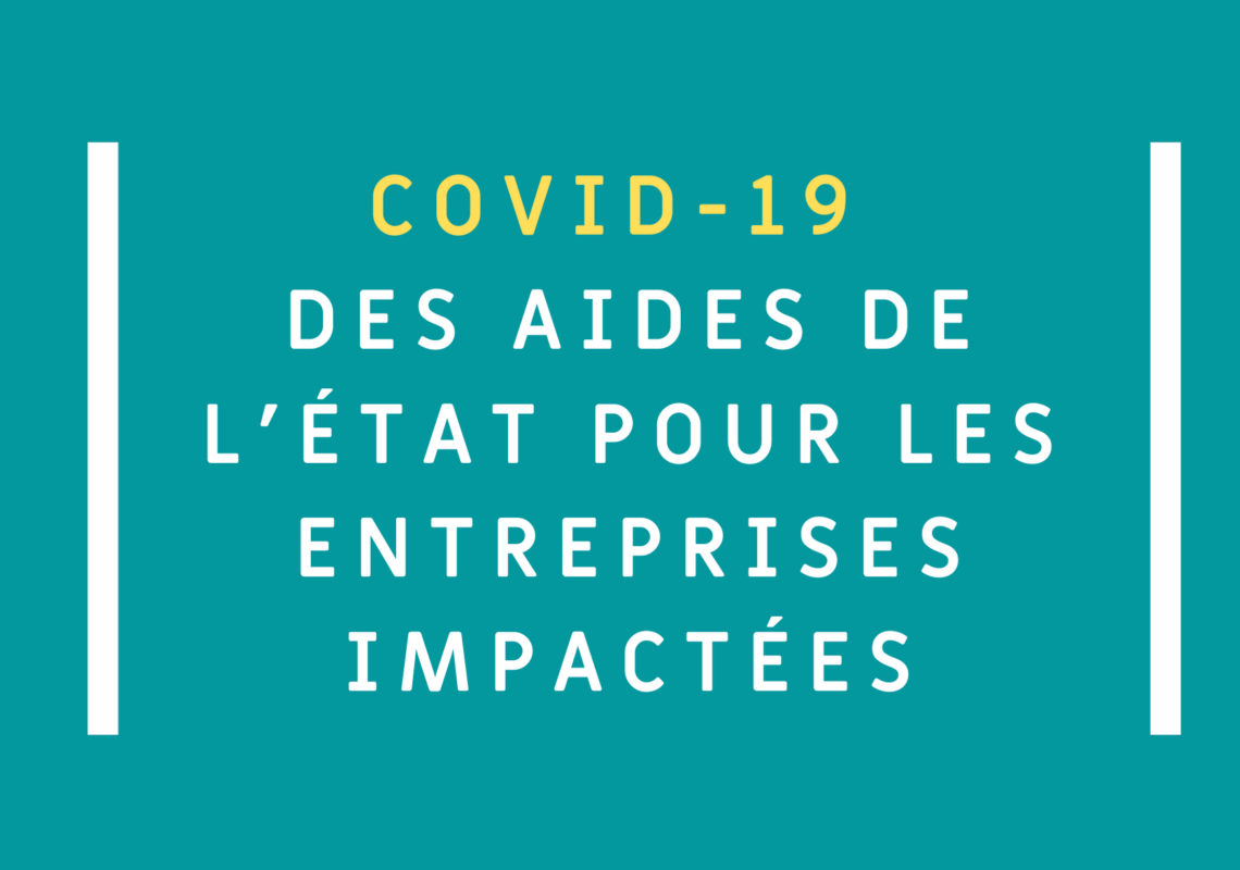 COVID-19 : l’état propose une aide financière aux entreprises ayant perdu plus de 50% de leur chiffre d’affaire