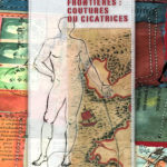Par-ci, Par-là « Frontières : coutures ou cicatrices ? » // Cunlhat