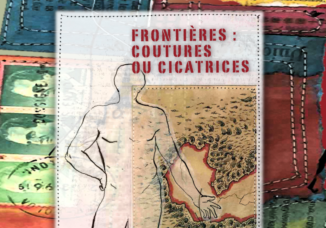 Par-ci, Par-là « Frontières : coutures ou cicatrices ? » // Cunlhat