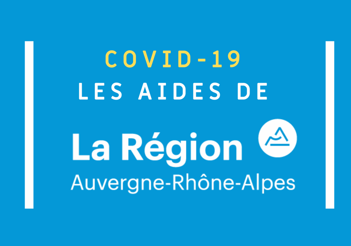 COVID-19 : LES AIDES DE LA RÉGION AUVERGNE-RHÔNE-ALPES