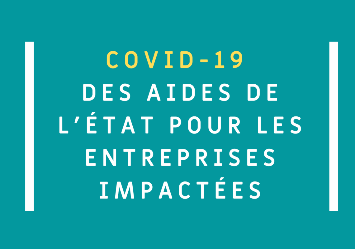 COVID-19 : l’état propose une aide financière aux entreprises ayant perdu plus de 50% de leur chiffre d’affaire