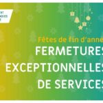 Fêtes de fin d’année 2025 : fermetures exceptionnelles de services