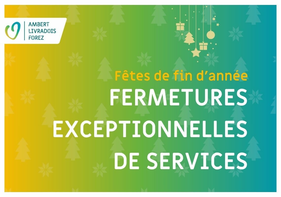 Fêtes de fin d’année 2025 : fermetures exceptionnelles de services