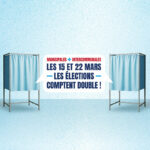 Les 15 et 22 mars, les élections comptent double !