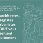 Des conseils gratuits avant vos projets d&rsquo;aménagement ou de construction avec le CAUE
